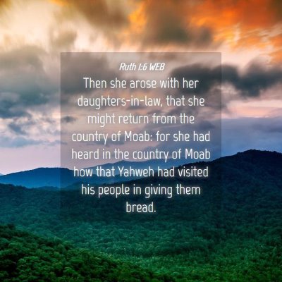 Picture 04 - Ruth 1:6 WEB - Then she arose with her daughters-in-law, that - Bible Verse Picture