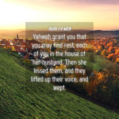 Picture 04 - Ruth 1:9 WEB - Yahweh grant you that you may find rest, each of - Bible Verse Picture