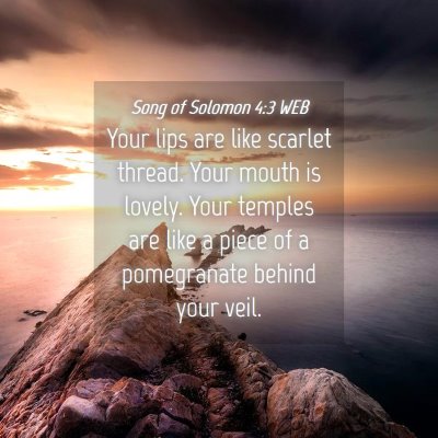 Picture 04 - Song of Solomon 4:3 WEB - Your lips are like scarlet thread. Your mouth is - Bible Verse Picture