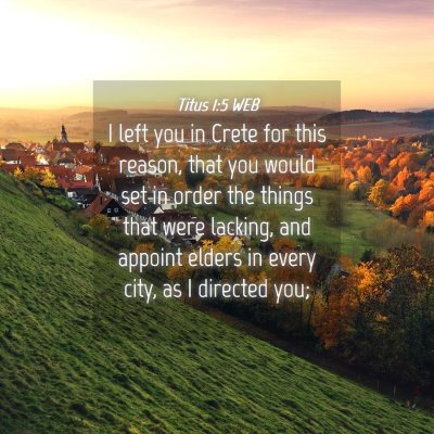 Picture 04 - Titus 1:5 WEB - I left you in Crete for this reason, that you - Bible Verse Picture