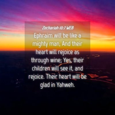 Picture 04 - Zechariah 10:7 WEB - Ephraim will be like a mighty man, And their - Bible Verse Picture