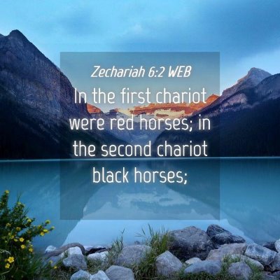 Picture 04 - Zechariah 6:2 WEB - In the first chariot were red horses; in the - Bible Verse Picture