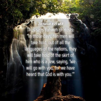 Picture 04 - Zechariah 8:23 WEB - Thus says Yahweh of Hosts: 