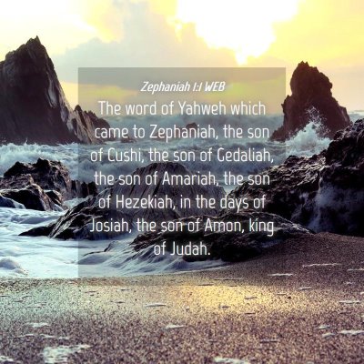 Picture 04 - Zephaniah 1:1 WEB - The word of Yahweh which came to Zephaniah, the - Bible Verse Picture