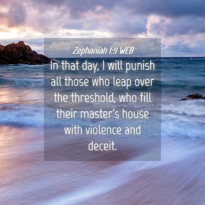 Picture 04 - Zephaniah 1:9 WEB - In that day, I will punish all those who leap - Bible Verse Picture