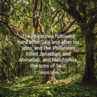 Picture 05 - 1 Chronicles 10:2 WEB - The Philistines followed hard after Saul and - Bible Verse Picture