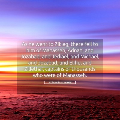 Picture 05 - 1 Chronicles 12:20 WEB - As he went to Ziklag, there fell to him of - Bible Verse Picture
