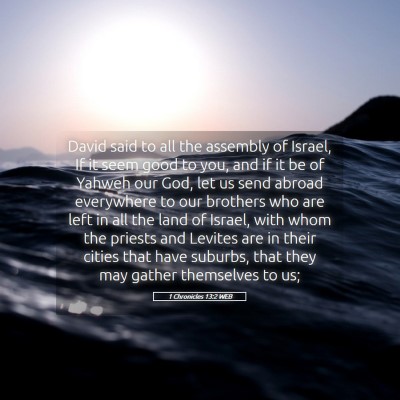 Picture 05 - 1 Chronicles 13:2 WEB - David said to all the assembly of Israel, If it - Bible Verse Picture