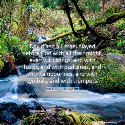 Picture 05 - 1 Chronicles 13:8 WEB - David and all Israel played before God with all - Bible Verse Picture