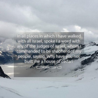 Picture 05 - 1 Chronicles 17:6 WEB - In all places in which I have walked with all - Bible Verse Picture