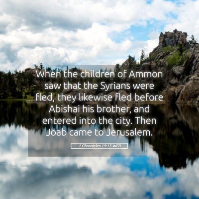 Picture 05 - 1 Chronicles 19:15 WEB - When the children of Ammon saw that the Syrians - Bible Verse Picture