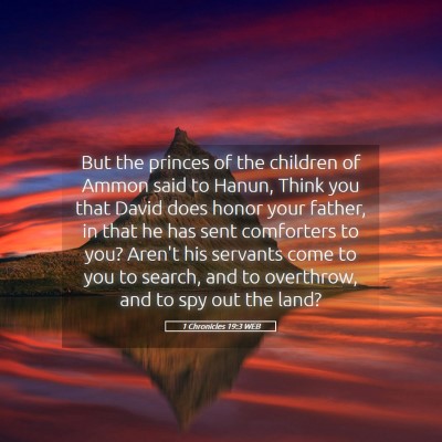 Picture 05 - 1 Chronicles 19:3 WEB - But the princes of the children of Ammon said to - Bible Verse Picture