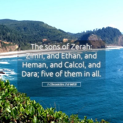 Picture 05 - 1 Chronicles 2:6 WEB - The sons of Zerah: Zimri, and Ethan, and Heman, - Bible Verse Picture
