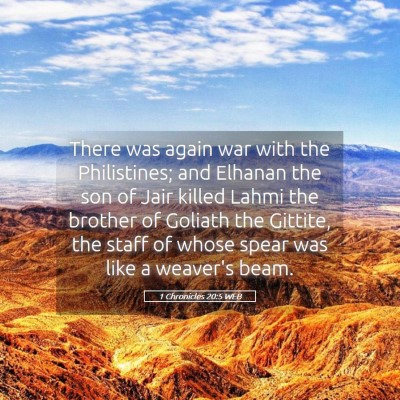 Picture 05 - 1 Chronicles 20:5 WEB - There was again war with the Philistines; and - Bible Verse Picture
