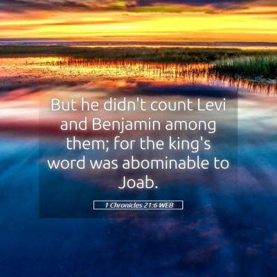 Picture 05 - 1 Chronicles 21:6 WEB - But he didn't count Levi and Benjamin among them; - Bible Verse Picture