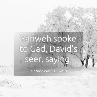 Picture 05 - 1 Chronicles 21:9 WEB - Yahweh spoke to Gad, David's seer, - Bible Verse Picture