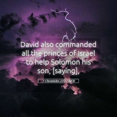 Picture 05 - 1 Chronicles 22:17 WEB - David also commanded all the princes of Israel to - Bible Verse Picture