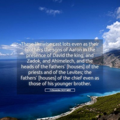 Picture 05 - 1 Chronicles 24:31 WEB - These likewise cast lots even as their brothers - Bible Verse Picture