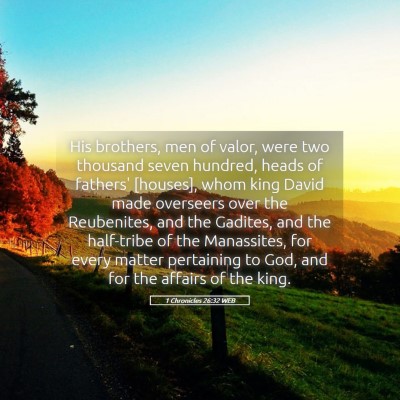 Picture 05 - 1 Chronicles 26:32 WEB - His brothers, men of valor, were two thousand - Bible Verse Picture