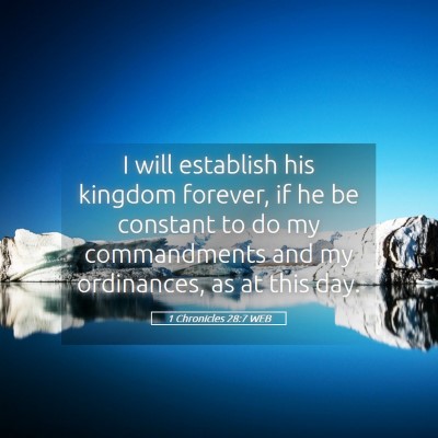 Picture 05 - 1 Chronicles 28:7 WEB - I will establish his kingdom forever, if he be - Bible Verse Picture