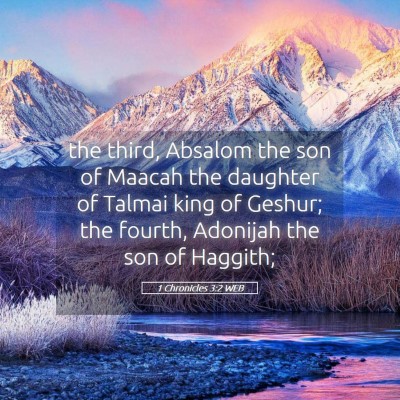 Picture 05 - 1 Chronicles 3:2 WEB - the third, Absalom the son of Maacah the daughter - Bible Verse Picture
