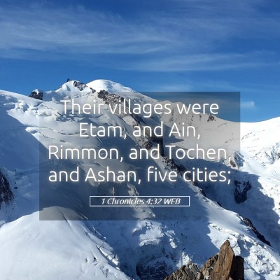 Picture 05 - 1 Chronicles 4:32 WEB - Their villages were Etam, and Ain, Rimmon, and - Bible Verse Picture