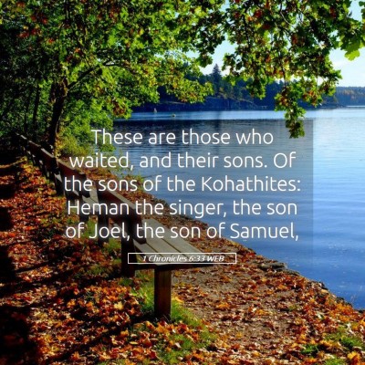 Picture 05 - 1 Chronicles 6:33 WEB - These are those who waited, and their sons. Of - Bible Verse Picture