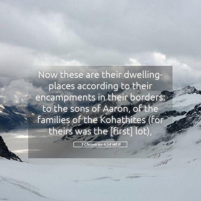 Picture 05 - 1 Chronicles 6:54 WEB - Now these are their dwelling-places according to - Bible Verse Picture