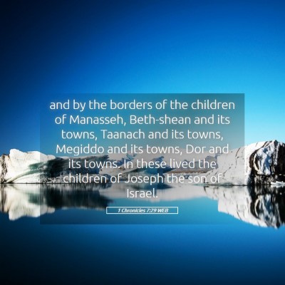 Picture 05 - 1 Chronicles 7:29 WEB - and by the borders of the children of Manasseh, - Bible Verse Picture