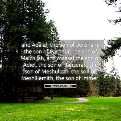Picture 05 - 1 Chronicles 9:12 WEB - and Adaiah the son of Jeroham, the son of - Bible Verse Picture