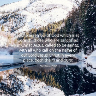 Picture 05 - 1 Corinthians 1:2 WEB - to the assembly of God which is at Corinth; those - Bible Verse Picture