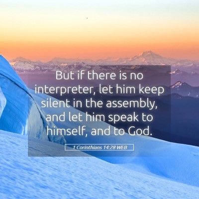 Picture 05 - 1 Corinthians 14:28 WEB - But if there is no interpreter, let him keep - Bible Verse Picture