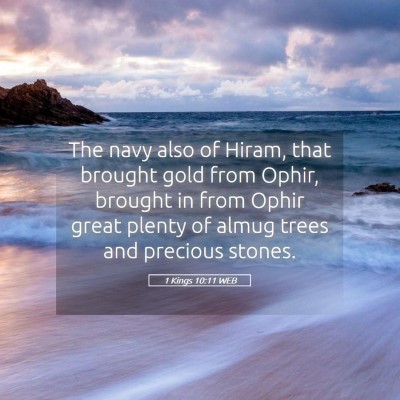 Picture 05 - 1 Kings 10:11 WEB - The navy also of Hiram, that brought gold from - Bible Verse Picture