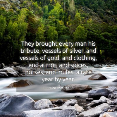 Picture 05 - 1 Kings 10:25 WEB - They brought every man his tribute, vessels of - Bible Verse Picture