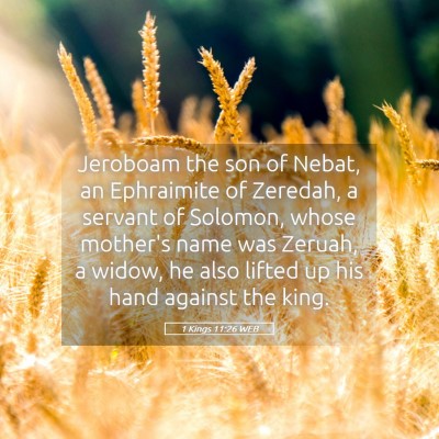 Picture 05 - 1 Kings 11:26 WEB - Jeroboam the son of Nebat, an Ephraimite of - Bible Verse Picture