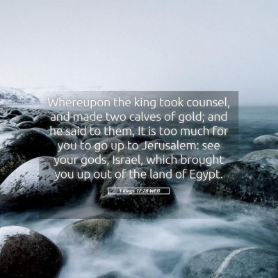 Picture 05 - 1 Kings 12:28 WEB - Whereupon the king took counsel, and made two - Bible Verse Picture
