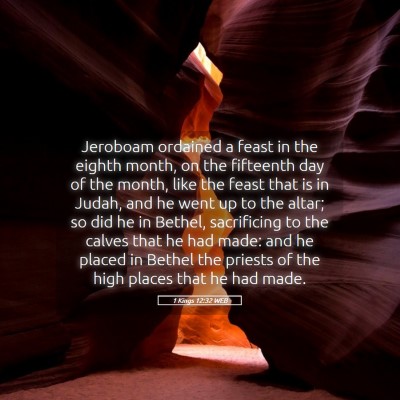 Picture 05 - 1 Kings 12:32 WEB - Jeroboam ordained a feast in the eighth month, on - Bible Verse Picture