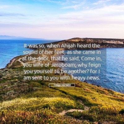 Picture 05 - 1 Kings 14:6 WEB - It was so, when Ahijah heard the sound of her - Bible Verse Picture