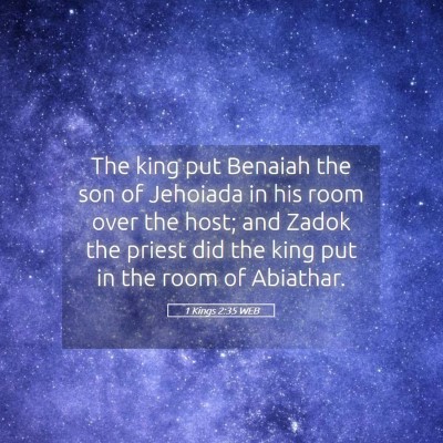 Picture 05 - 1 Kings 2:35 WEB - The king put Benaiah the son of Jehoiada in his - Bible Verse Picture