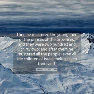 Picture 05 - 1 Kings 20:15 WEB - Then he mustered the young men of the princes of - Bible Verse Picture
