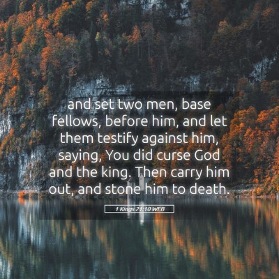 Picture 05 - 1 Kings 21:10 WEB - and set two men, base fellows, before him, and - Bible Verse Picture