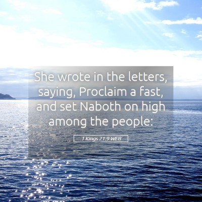 Picture 05 - 1 Kings 21:9 WEB - She wrote in the letters, saying, Proclaim a - Bible Verse Picture
