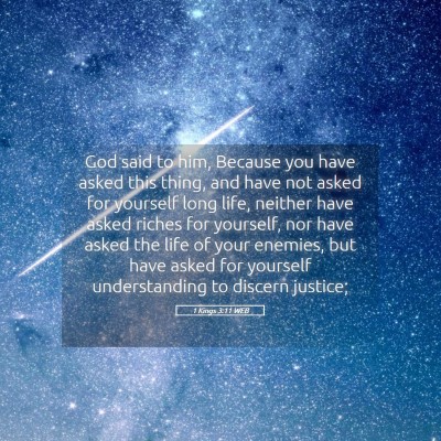 Picture 05 - 1 Kings 3:11 WEB - God said to him, Because you have asked this - Bible Verse Picture