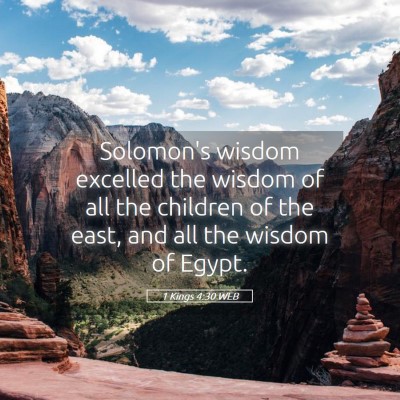 Picture 05 - 1 Kings 4:30 WEB - Solomon's wisdom excelled the wisdom of all the - Bible Verse Picture