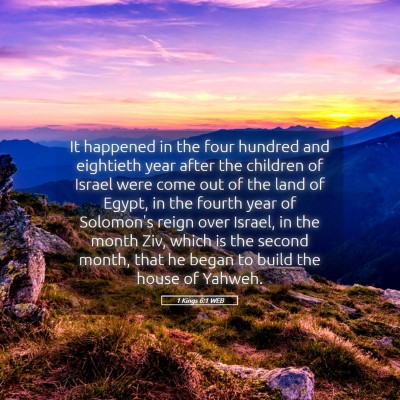 Picture 05 - 1 Kings 6:1 WEB - It happened in the four hundred and eightieth - Bible Verse Picture