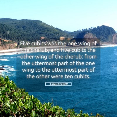 Picture 05 - 1 Kings 6:24 WEB - Five cubits was the one wing of the cherub, and - Bible Verse Picture