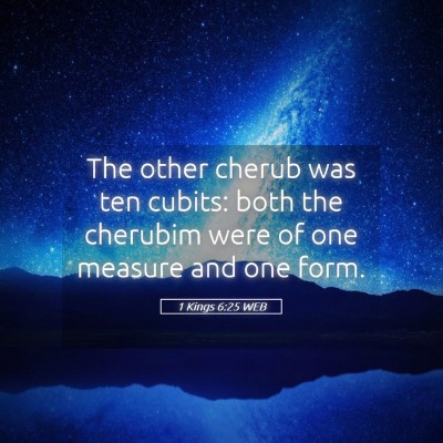 Picture 05 - 1 Kings 6:25 WEB - The other cherub was ten cubits: both the - Bible Verse Picture