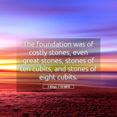 Picture 05 - 1 Kings 7:10 WEB - The foundation was of costly stones, even great - Bible Verse Picture