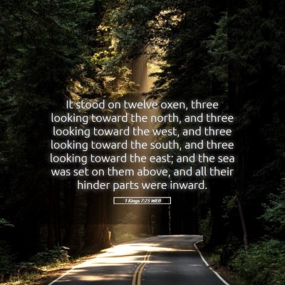 Picture 05 - 1 Kings 7:25 WEB - It stood on twelve oxen, three looking toward the - Bible Verse Picture