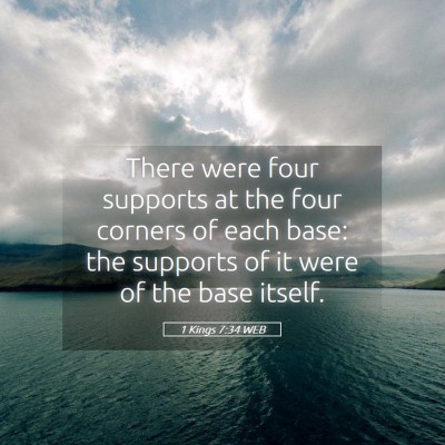 Picture 05 - 1 Kings 7:34 WEB - There were four supports at the four corners of - Bible Verse Picture